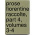 Prose Fiorentine Raccolte, Part 4, Volumes 3-4