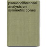 Pseudodifferential Analysis on Symmetric Cones door Harald Upmeier