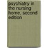Psychiatry in the Nursing Home, Second Edition