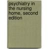 Psychiatry in the Nursing Home, Second Edition door D. Peter Birkett