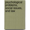 Psychological Problems, Social Issues, and Law by Murray Levine