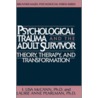 Psychological Trauma and Adult Survivor Theory by Laurie Anne Pearlman