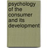 Psychology of the Consumer and Its Development door Robert Webb