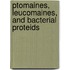 Ptomaines, Leucomaines, And Bacterial Proteids