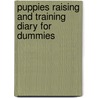 Puppies Raising And Training Diary For Dummies door Sarah Hodgson