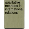 Qualitative Methods in International Relations door Deepa Prakash