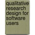Qualitative Research Design For Software Users