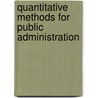 Quantitative Methods for Public Administration by Susan Welsh