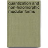 Quantization And Non-Holomorphic Modular Forms door Andre Unterberger