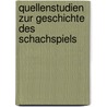 Quellenstudien Zur Geschichte Des Schachspiels door Antonius Van Der Linde
