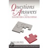 Questions And Answers On The Shorter Catechism door Brown (of Haddington) John