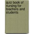 Quiz Book of Nursing for Teachers and Students