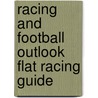 Racing And Football Outlook  Flat Racing Guide by Nick Watts