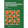 Radioactive Waste Management And Disposal 1985 by Roy Simon