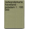 Radwanderkarte Havelland - Potsdam 1 : 100 000 door Onbekend