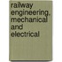 Railway Engineering, Mechanical and Electrical