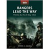 Rangers Lead The Way -Pointe-Du-Hoc D-Day 1944 door Steven J. Zaloga