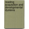 Reading Acquisition And Developmental Dyslexia door Willy Sernicaes
