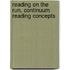 Reading On The Run, Continuum Reading Concepts