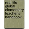 Real Life Global Elementary Teacher's Handbook by Melanie Williams