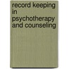 Record Keeping In Psychotherapy And Counseling door Lee Norton