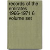 Records Of The Emirates 1966-1971 6 Volume Set door Anita L.P. Burdett