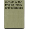Records Of The Franklin Family And Collaterals door David Kaufmann