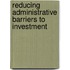 Reducing Administrative Barriers to Investment