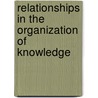 Relationships In The Organization Of Knowledge door Carol A. Bean