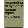 Responding to Systemic Human Rights Violations door Philip Leach