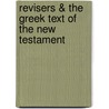 Revisers & the Greek Text of the New Testament by Charles John Ellicott