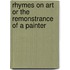 Rhymes on Art or the Remonstrance of a Painter