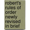 Robert's Rules Of Order Newly Revised In Brief door William J. Evans
