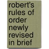 Robert's Rules Of Order Newly Revised In Brief by William J. Evans