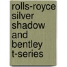 Rolls-Royce Silver Shadow And Bentley T-Series door Malcolm Bobbitt
