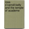 Ross O'Carroll-Kelly And The Temple Of Academe by Ross O'Carroll Kelly