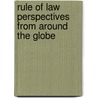 Rule Of Law Perspectives From Around The Globe by Francis Neate