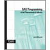 Sas Programming In The Pharmaceutical Industry door Jack Shostak