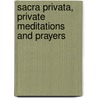 Sacra Privata, Private Meditations And Prayers by Thomas Wilson