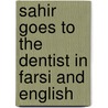 Sahir Goes To The Dentist In Farsi And English door Thando McLaren