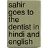 Sahir Goes To The Dentist In Hindi And English