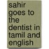 Sahir Goes To The Dentist In Tamil And English