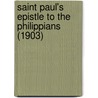 Saint Paul's Epistle To The Philippians (1903) door Joseph Barber Lightfoot