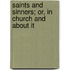 Saints And Sinners; Or, In Church And About It