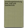 Schaltungssammlung Leds, Lcds Und Lasertechnik door Frank Sichla