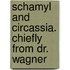 Schamyl And Circassia. Chiefly From Dr. Wagner