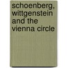 Schoenberg, Wittgenstein and the Vienna Circle door James Kenneth Wright