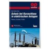 Schutz bei Kurzschluss in elektrischen Anlagen door Karl-Heinz Kny