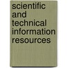 Scientific And Technical Information Resources door Krishna Subramanyam