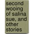 Second Wooing of Salina Sue, and Other Stories
